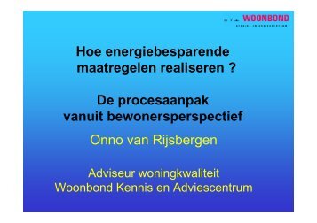 De eerste presenstatie was van Onno Van Rijsbergen van het ...