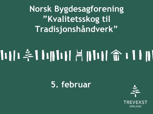 Trevekst Oppland - Norsk Bygdesagforening