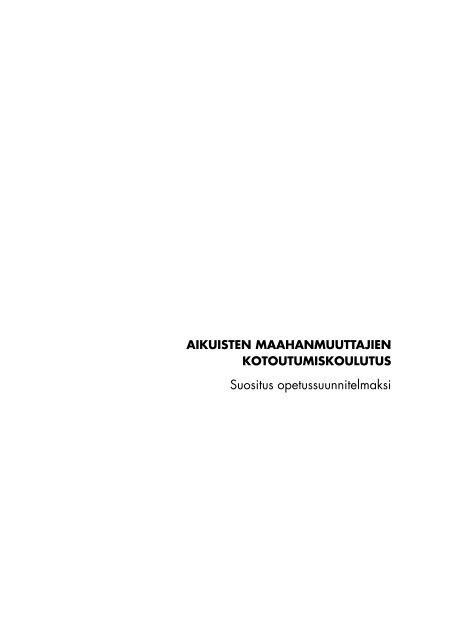 Aikuisten maahanmuuttajien kotoutumiskoulutus - Opetushallitus