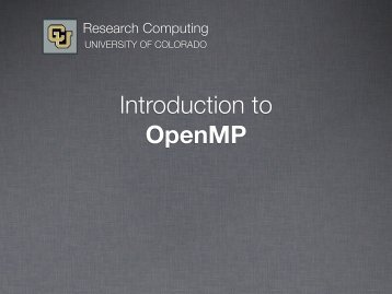 OpenMP Slides - Research Computing