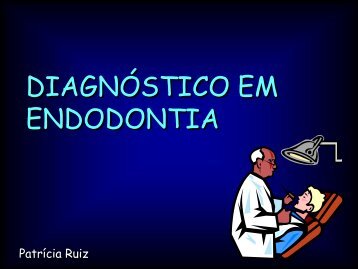 endodontia - Patrícia Ruiz Spyere