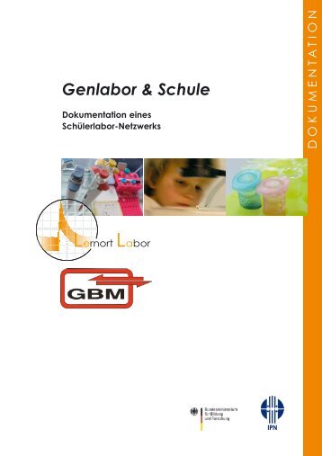Genlabor und Schule - Lernort Labor