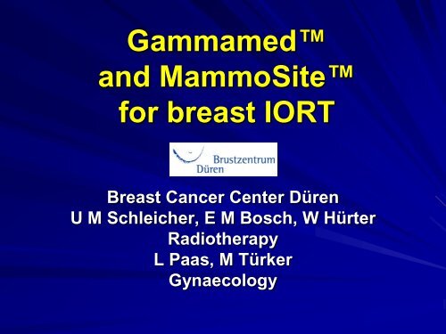 4.6 Schleicher, GammaMed and MammoSite - Varian