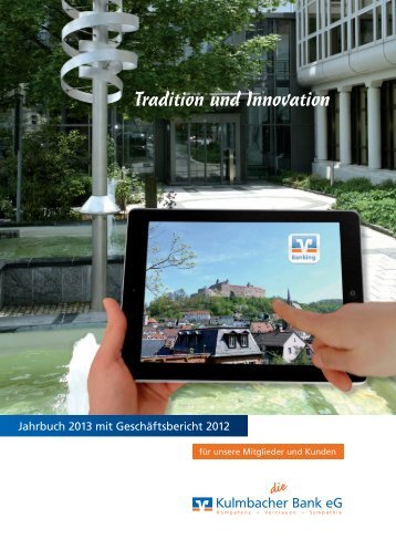 Jahrbuch 2013 als PDF - Kulmbacher Bank eG