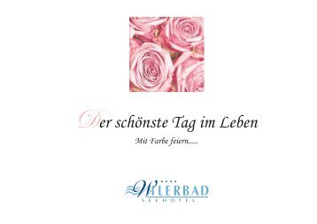 Hochzeitsdokumentation 010312 (PDF) - Seehotel Wilerbad