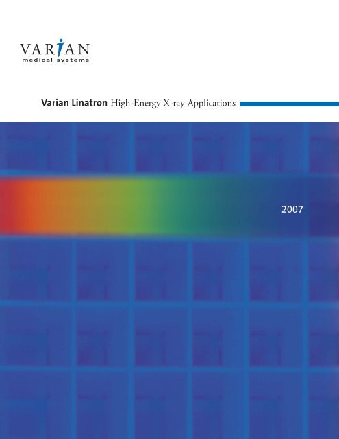 Varian Linatron High-Energy X-ray Applications 2007