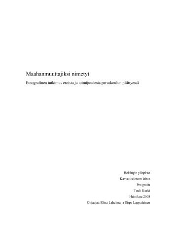 Maahanmuuttajiksi nimetyt. Etnografinen tutkimus eroista ja ...