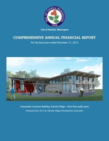 2012 Comprehensive Annual Financial Report - the City of Tukwila
