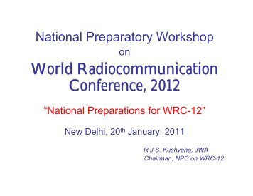 National Preparation for WRC-12 - ITU-APT Foundation of India