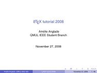 LaTeX tutorial 2008 - QMUL IEEE Student Branch - Queen Mary ...