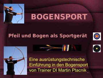 Pfeil und Bogen als Sportgerät - Martin Ptacnik