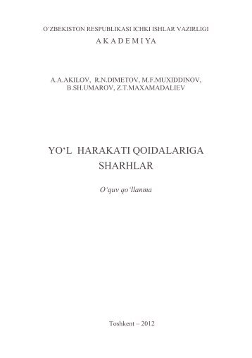 Yo'l harakati qoidalariga sharhlar. Akilov A.A., Dimetov R.N. va ...