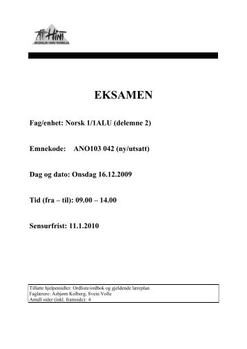 ANO103 042 (ny/utsatt) Dag og dato: Onsdag 16.12.2009 Tid