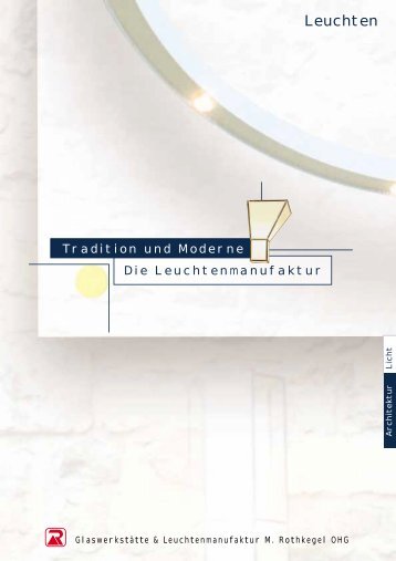 Die Leuchtenmanufaktur Tradition und Moderne Leuchten