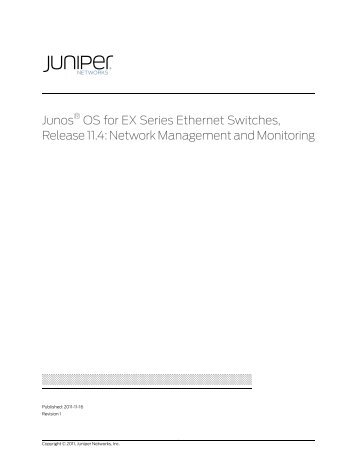 Junos® OS for EX Series Ethernet Switches ... - Juniper Networks