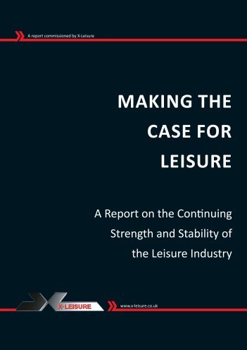 MAKING THE CASE FOR LEISURE - X-Leisure
