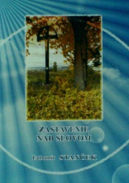 Ä½UBOMÃR STANÄEK - Zastavenie nad Slovom 1 - evanjelizacia.eu