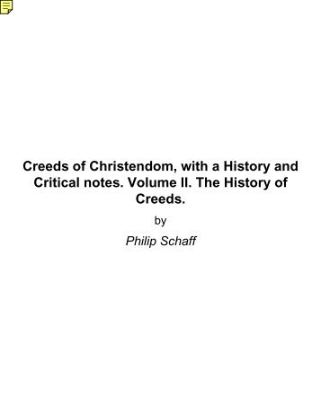 Creeds of Christendom, with a History and Critical notes. Volume II ...