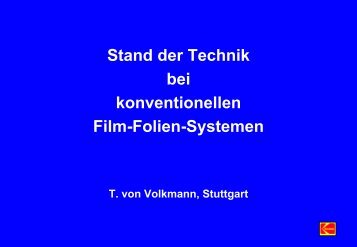 Stand der Technik bei konventionellen Film-Folien-Systemen