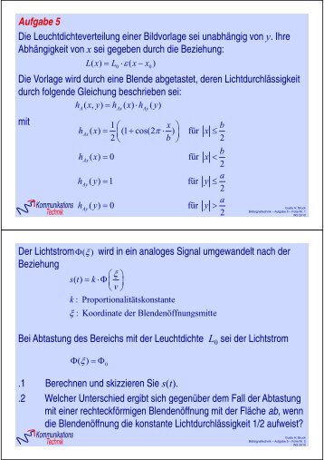 Aufgabe 5 Die Leuchtdichteverteilung einer Bildvorlage sei ...