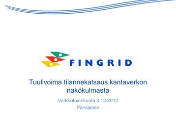 Tuulivoima tilannekatsaus kantaverkon näkökulmasta - Fingrid