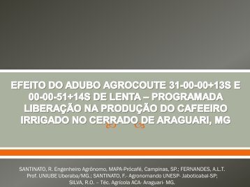 efeito do adubo agrocoute 31-00-00+13s e 00-00-51+14s de lenta