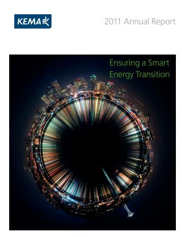 Ensuring a Smart Energy Transition 2011 Annual Report - DNV Kema