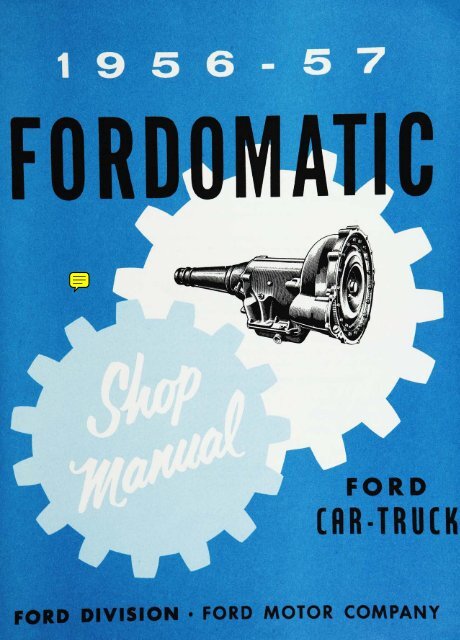 DEMO 1956 57 Fordomatic Car Truck Shop Manual DEMO 1956 57 Fordomatic Car Truck Shop Manual