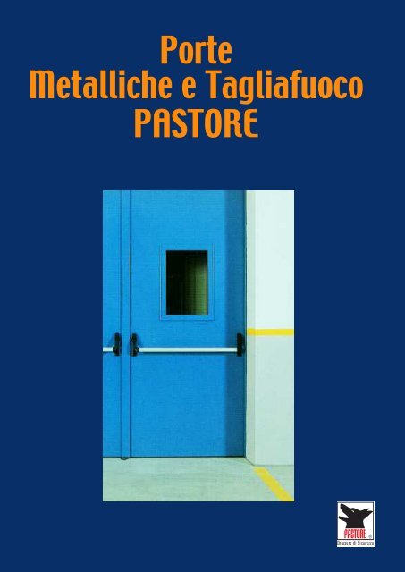 Porte Metalliche e Tagliafuoco PASTORE - Pastore chiusure di ...
