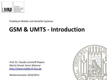 GSM - UMTS - Lehrstuhl für Mobile und Verteilte Systeme