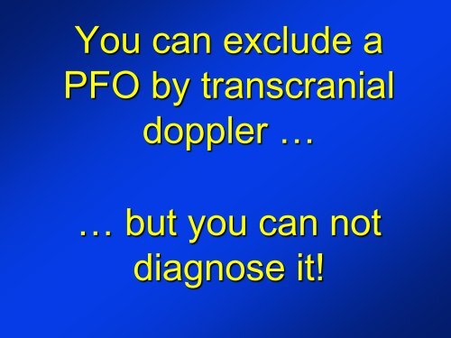 -Diagnosis of a PFO -New devices for PFO closure