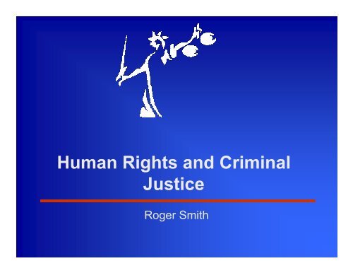 Human rights and criminal justice overview - presentation