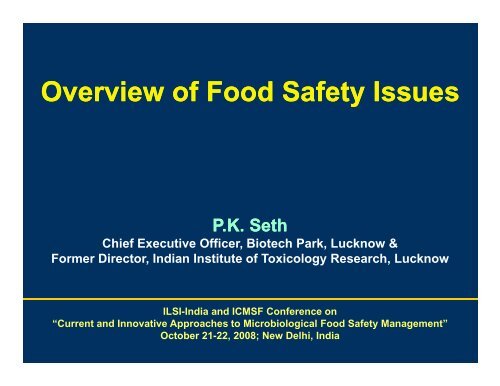 Overview of Food Safety Issues by P. K. Seth - ILSI India