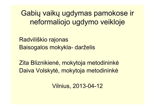 Gabių vaikų ugdymas pamokose ir neformaliojo ugdymo veikloje