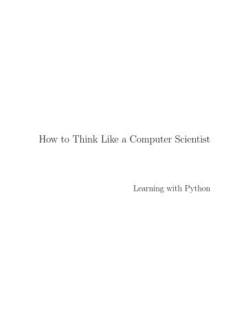 How to Think Like a Computer Scientist: Learning - Green Tea Press