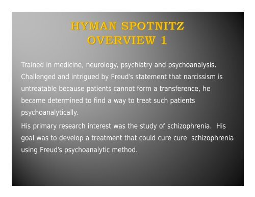 A Synopsis of its Founder Hyman Spotnitz - Center for Modern ...