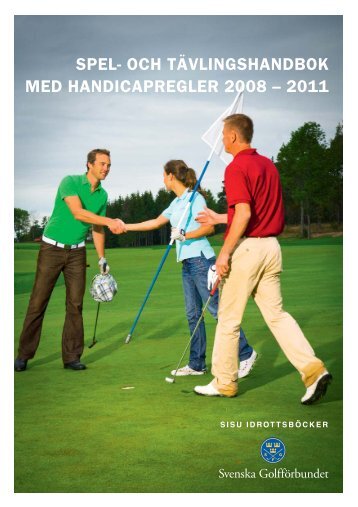 SPEL- OCH TÃVLINGSHANDBOK MED ... - Golf.se