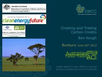 Creating and Trading Carbon Credits Ben Keogh Bunbury June ...