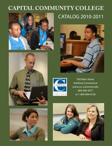 Catalog 2010-2011 - Capital Community College - Connecticut ...