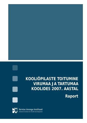 KOOLIÃPILASTE TOITUMINE VIRUMAA JA ... - Terviseamet