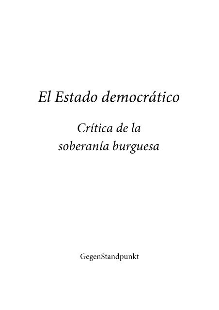 El Estado democrático. Crítica de la soberanía burguesa ...
