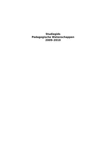 Studiegids Pedagogische Wetenschappen 2009-2010 - Universiteit ...