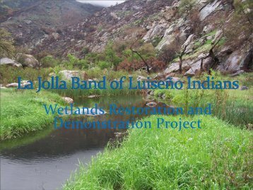 La Jolla Band of Luiseno Indians: Wetlands Restoration and - Water