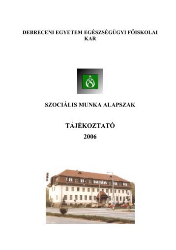 SzociÃ¡lis Munka Alapszak - Szaki TÃ¡jÃ©koztatÃ³ ... - EgÃ©szsÃ©gÃ¼gyi Kar