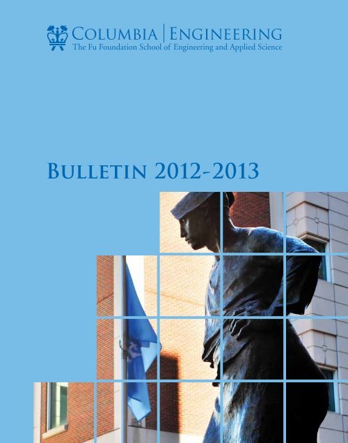 2012-2013 Bulletin – PDF - SEAS Bulletin - Columbia University