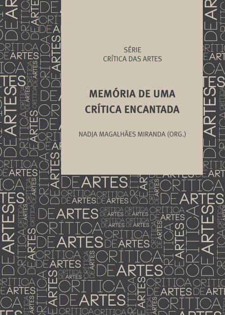 memÃ³ria de uma crÃ­tica encantada - FundaÃ§Ã£o Cultural do Estado ...