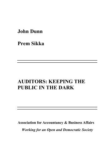 John Dunn Prem Sikka AUDITORS: KEEPING THE ... - It works!