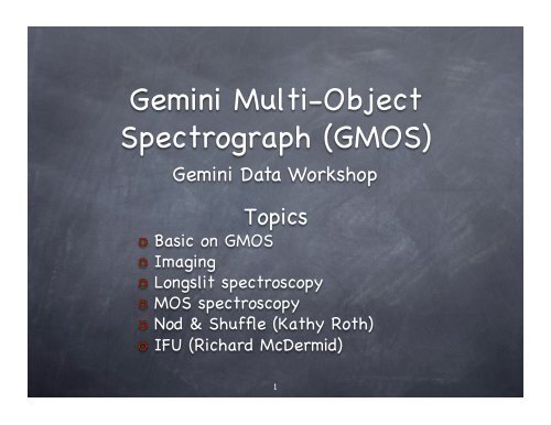 Gemini Multi-Object Spectrograph (GMOS)