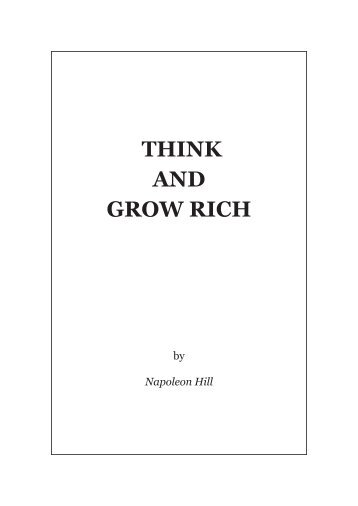 Napoleon Hill - Think and Grow Rich.indd - Soil and Health Library