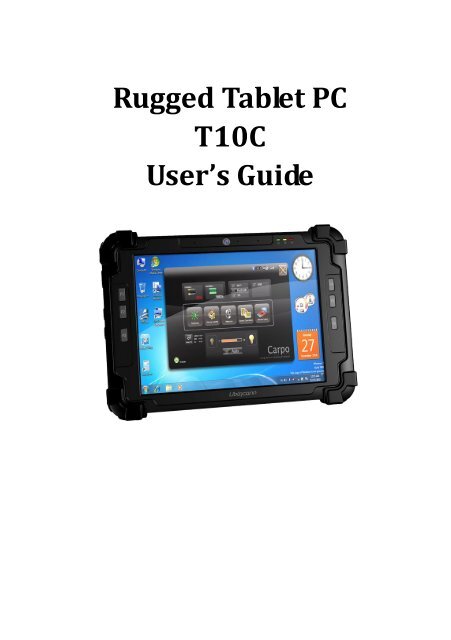 Rugged Tablet PC T10C User's Guide